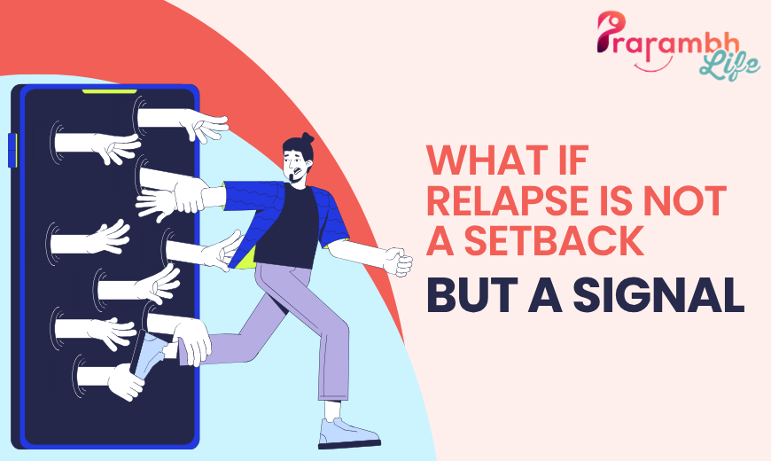 relapse in addiction recovery, why relapse happens in recovery, how to deal with relapse, stages of relapse emotional mental physical, addiction recovery relapse triggers, relapse is not failure meaning